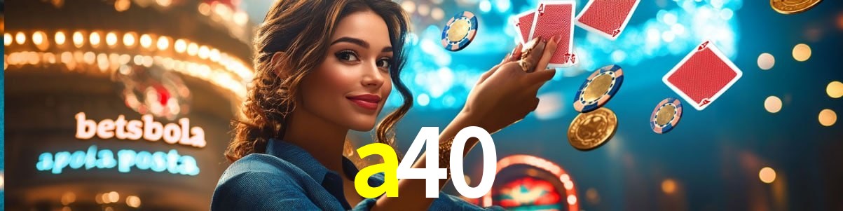 Welcome Bonus a40